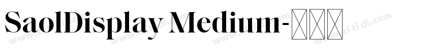 SaolDisplay Medium字体转换 SaolDisplay Medium字体转换